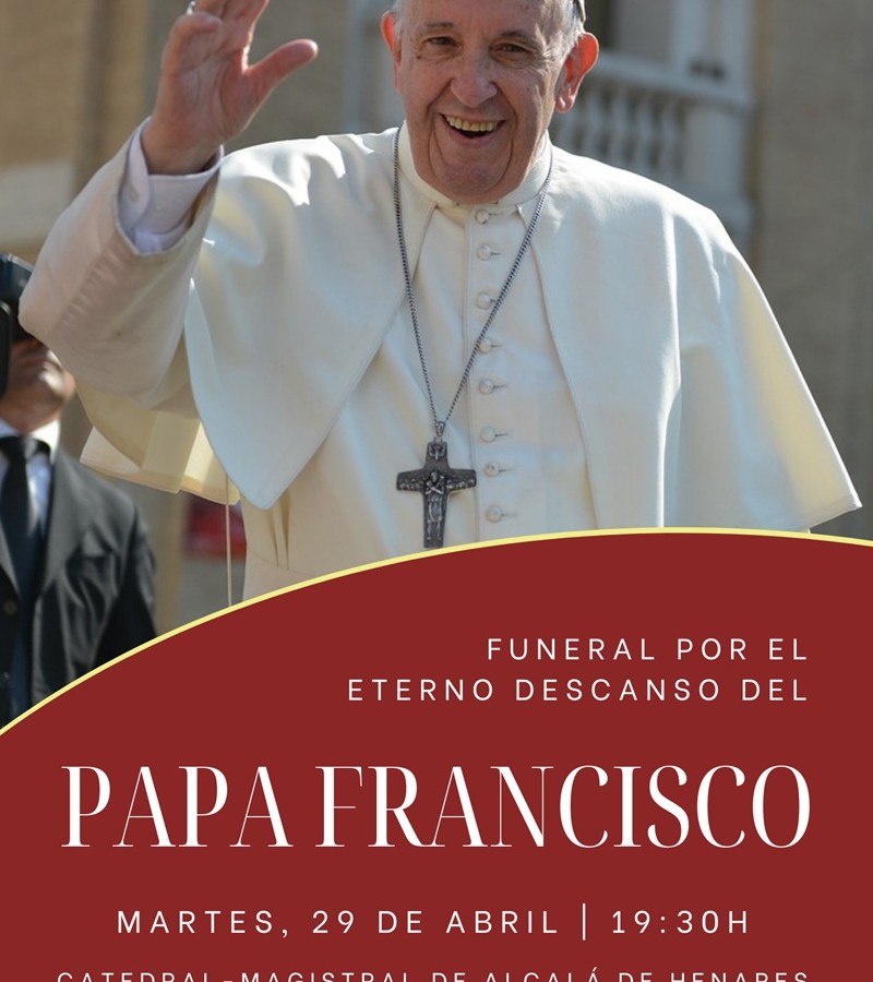 La Catedral de Alcalá acogerá el funeral del Papa Francisco el 29 de abril